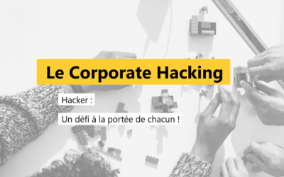 Le Corporate Hacking : Hacker, un défi à la portée de chacun !